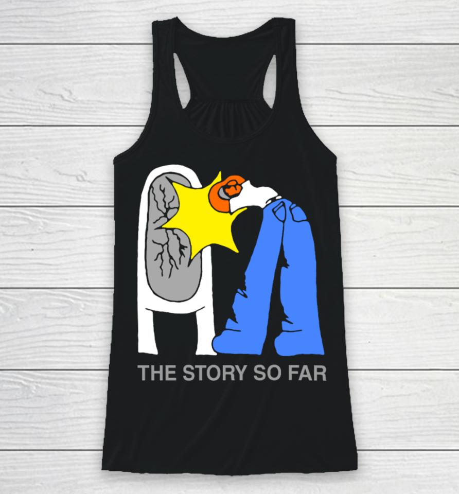 The Story So Far I Want To Disappear Racerback Tank