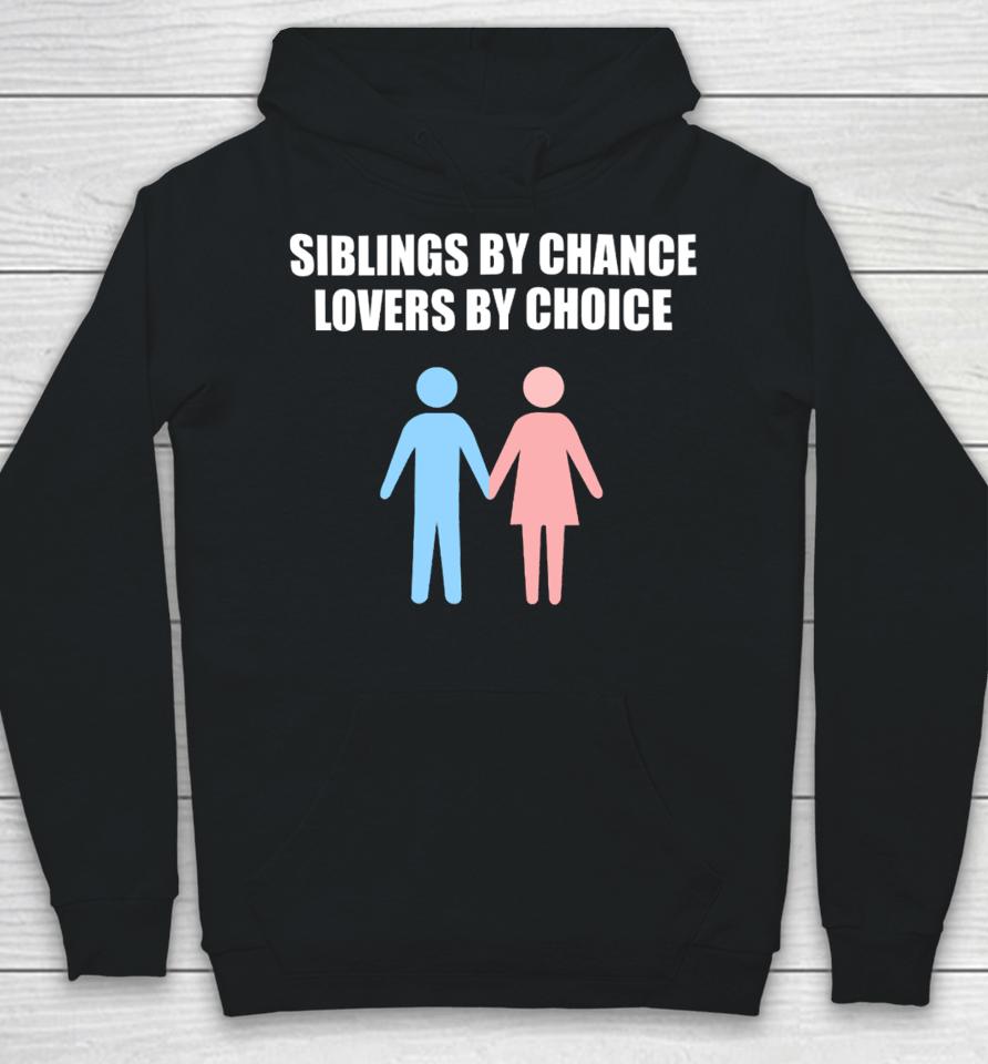 The Summerhays Brothers Siblings By Chance Lovers By Choice Hoodie