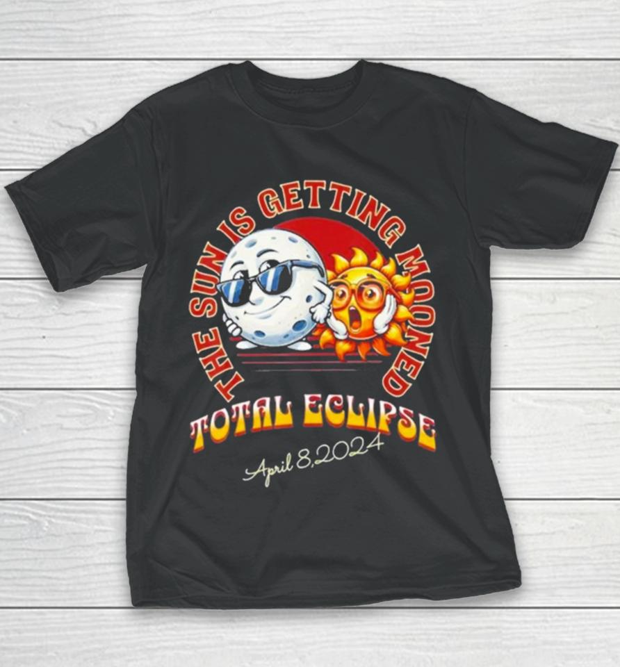 The Sun Is Getting Mooned Total Solar Eclipse April 8 2024 Youth T-Shirt