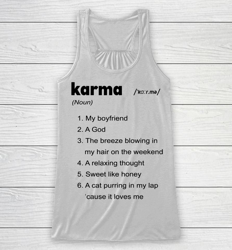 The Swift Society Karma My Boyfriend A God The Breeze Blowing In My Hair On The Weekend Racerback Tank