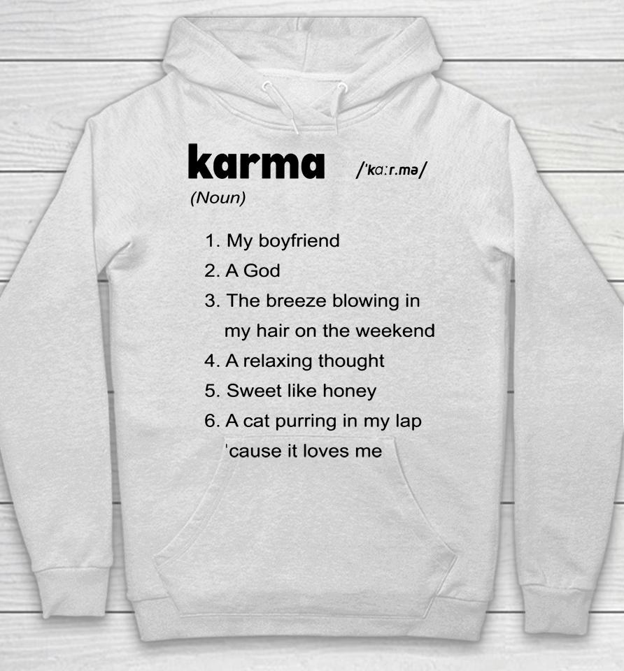 The Swift Society Karma My Boyfriend A God The Breeze Blowing In My Hair On The Weekend Hoodie