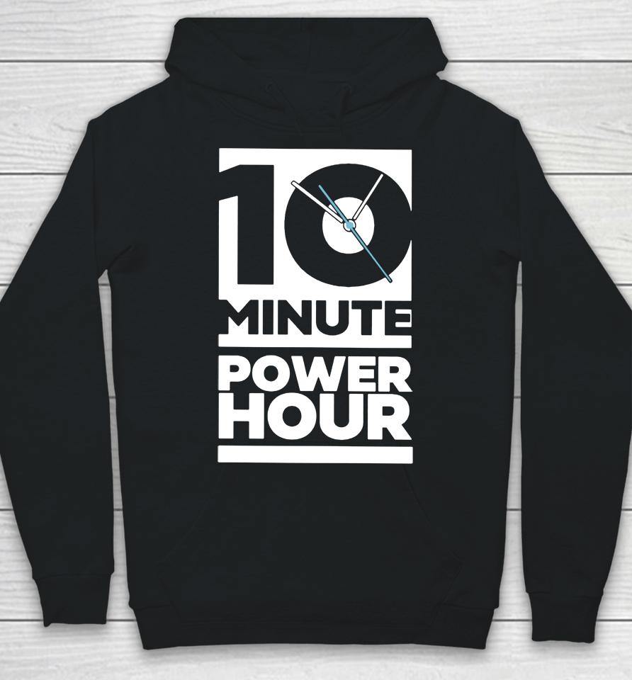 The Ten Minute Power Hour Hoodie