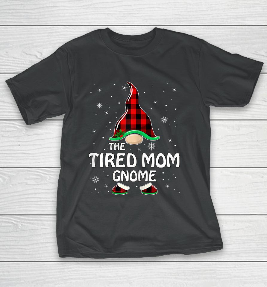 The Tired Mom Gnome Christmas T-Shirt