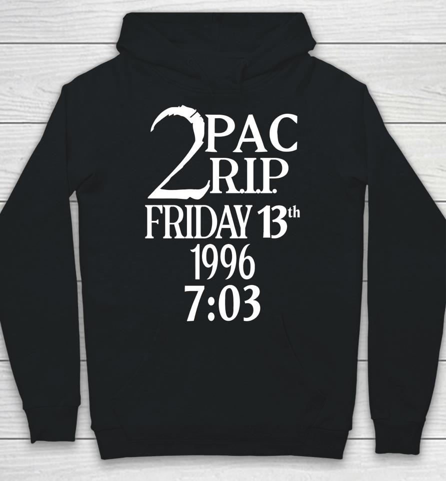 The Travis Mills Show 2Pac Rip Friday 13Th 1996 7 03 Hoodie