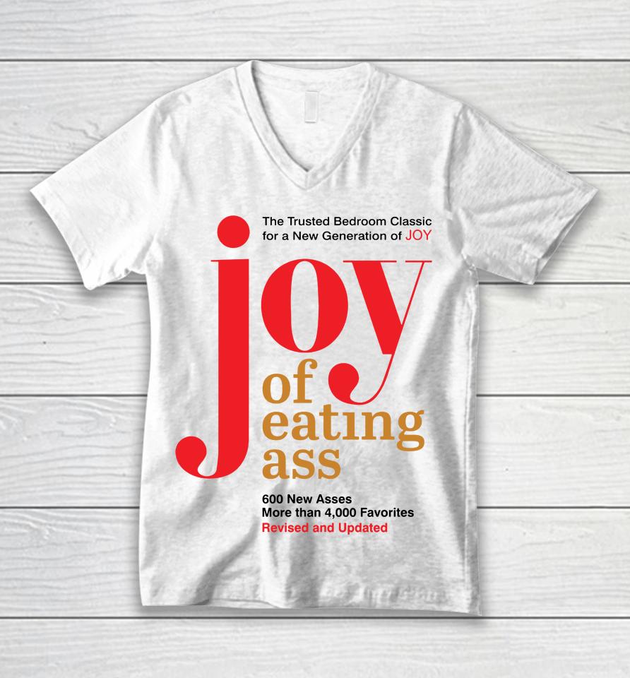 The Trusted Bedroom Classic For A New Generation Of Joy Joy Of Eating Ass Unisex V-Neck T-Shirt