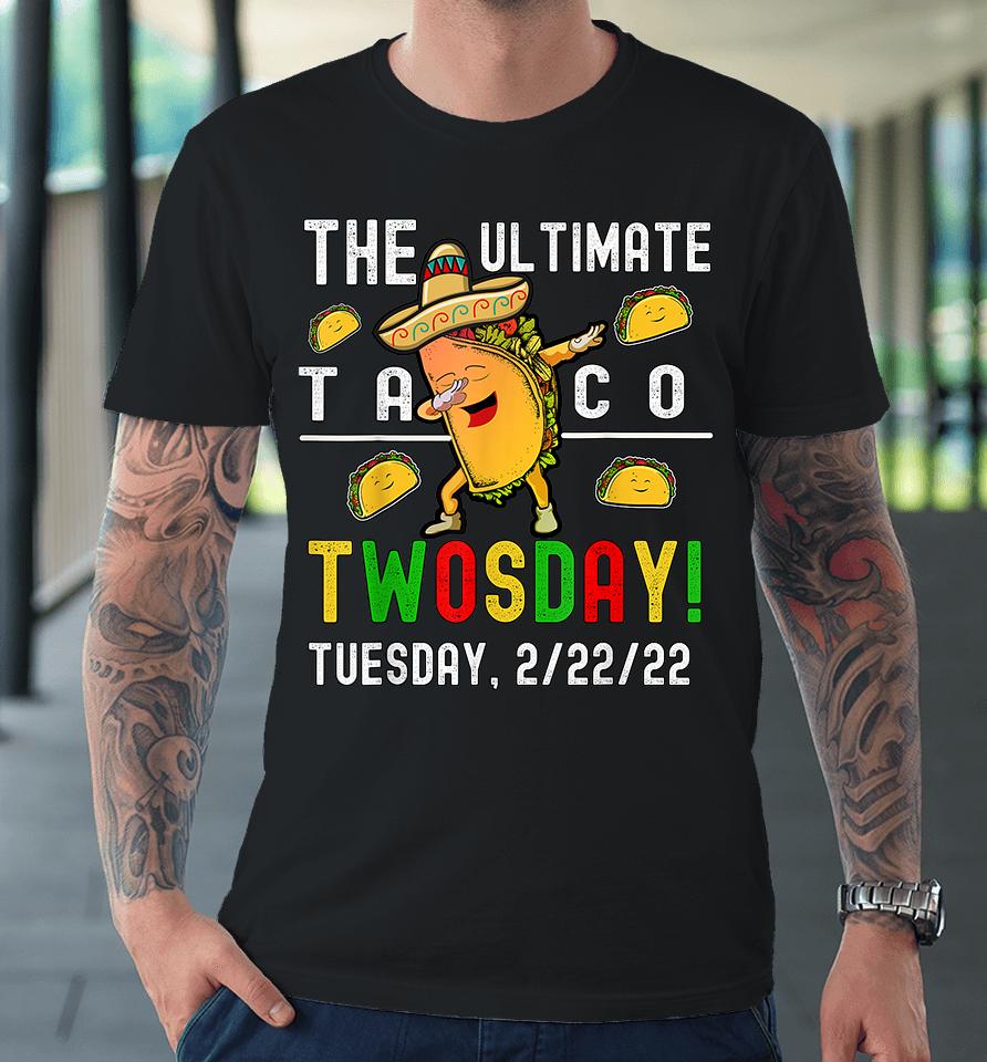 The Ultimate Taco Twosday Premium T-Shirt