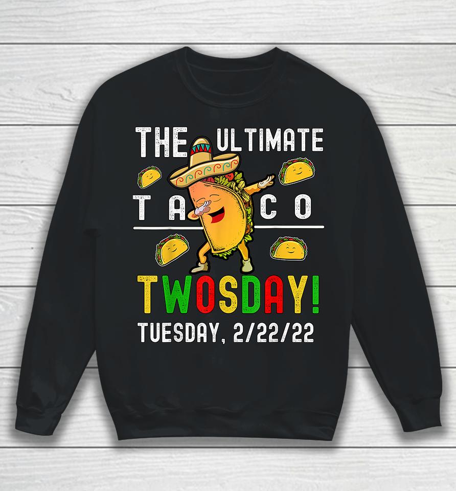 The Ultimate Taco Twosday Sweatshirt