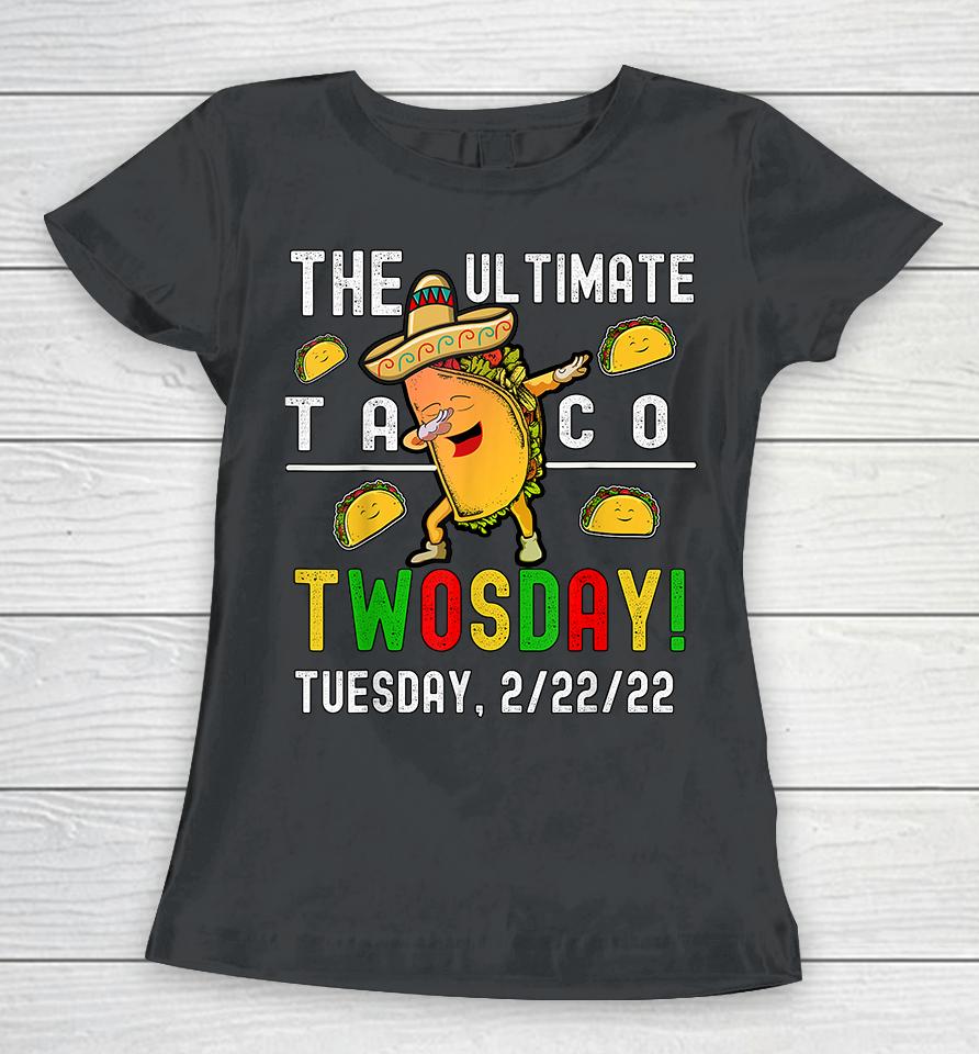 The Ultimate Taco Twosday Women T-Shirt
