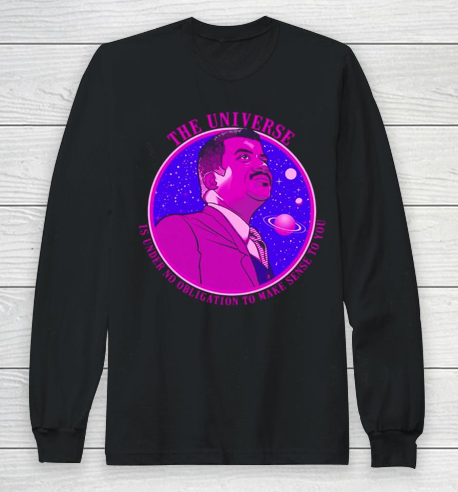 The Universe Nerdy Science Ndgt Neil Tyson Quote Long Sleeve T-Shirt