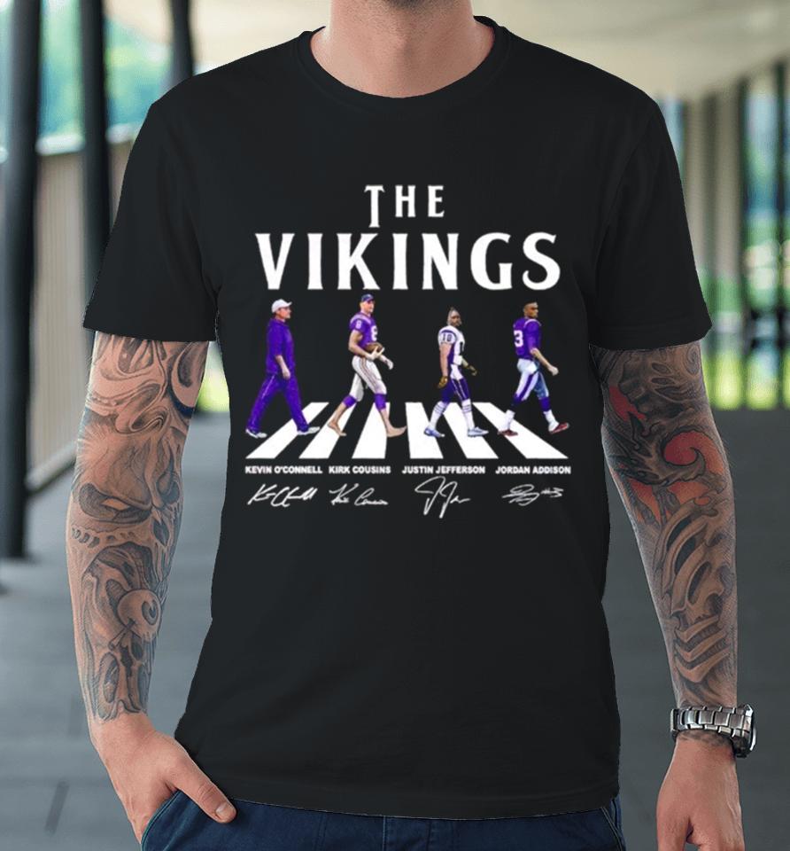 The Vikings Kevin O’connell Kirk Cousins Justin Jefferson Jordan Addison Walking Abbey Road Signatures Premium T-Shirt