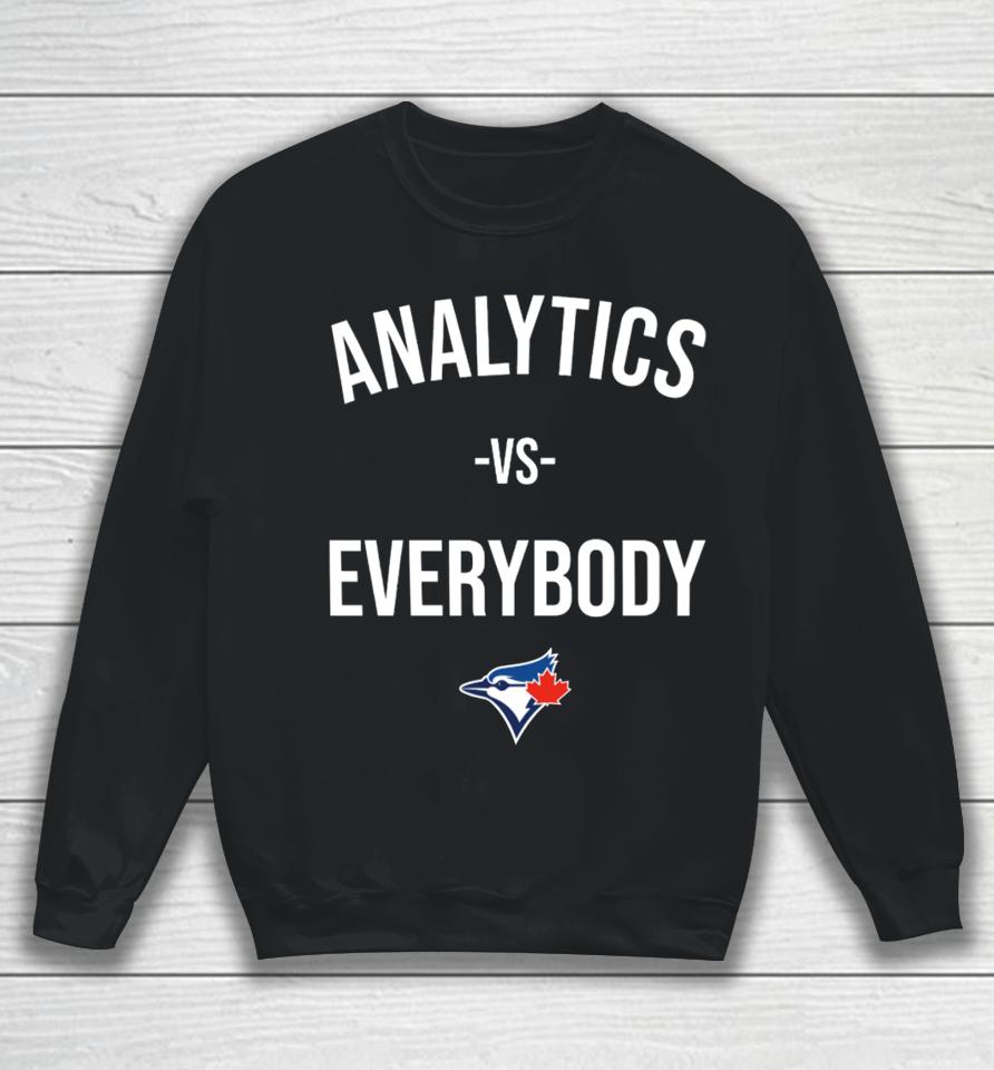 The Walkoff Podcast Toronto Blue Analytics Vs Everybody Sweatshirt