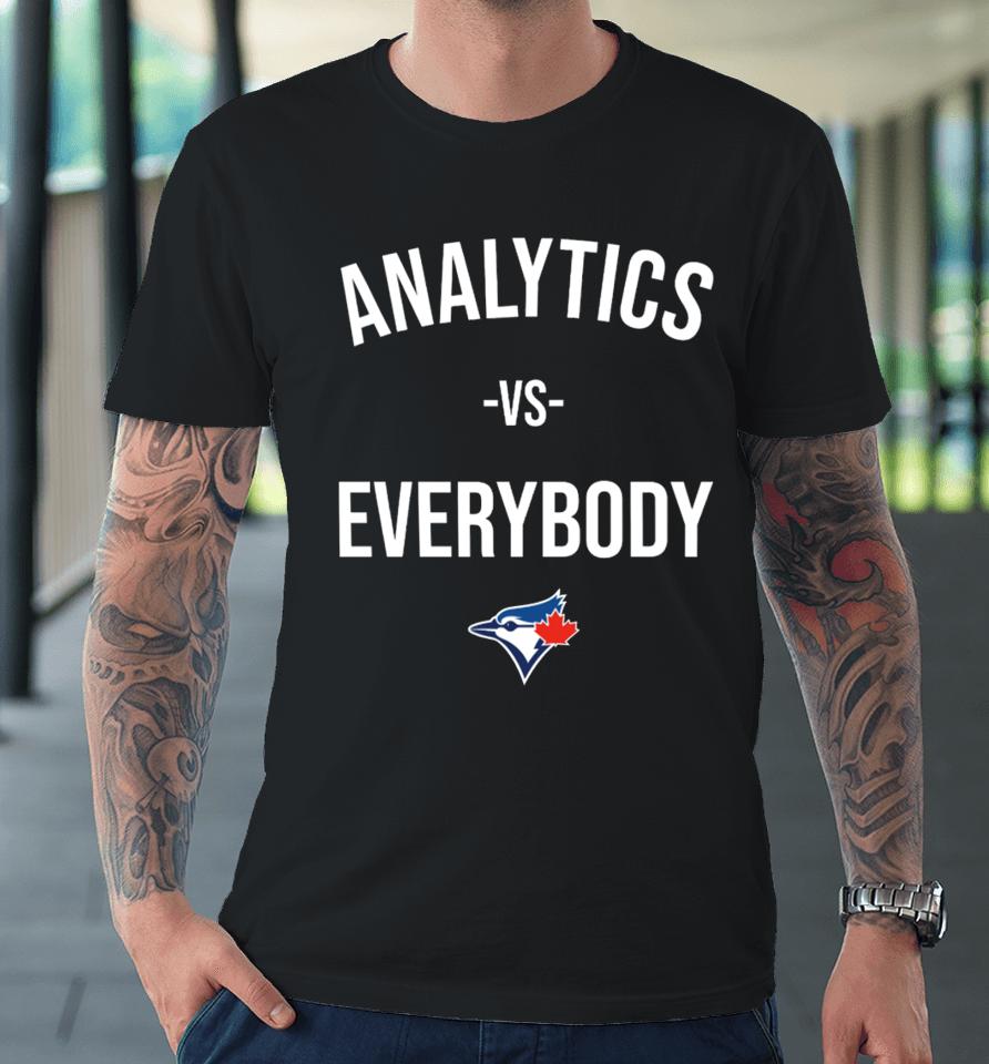The Walkoff Podcast Toronto Blue Jays Analytics Vs Everybody Premium T-Shirt