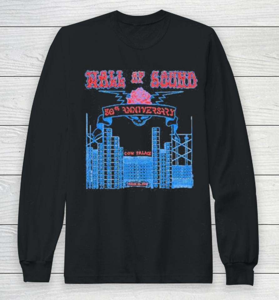 The Wall Of Sound 50Th Anniversary Cow Palace March 23 1974 Long Sleeve T-Shirt