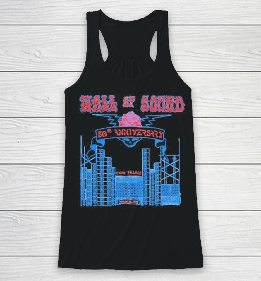 The Wall Of Sound 50Th Anniversary Cow Palace March 23 1974 Racerback Tank