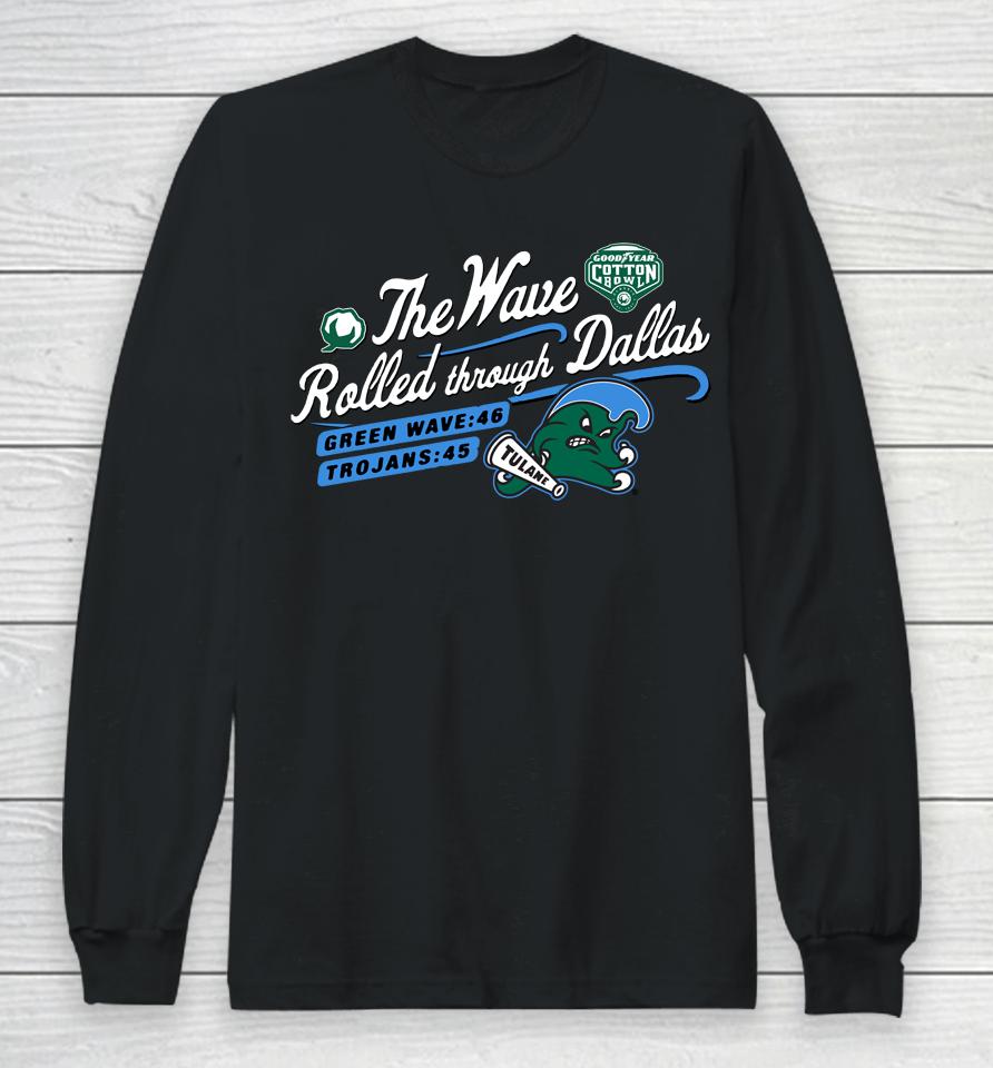 The Wave Rolled Though Dallas Tulane Green Wave 2023 Citrus Bowl Champions Long Sleeve T-Shirt