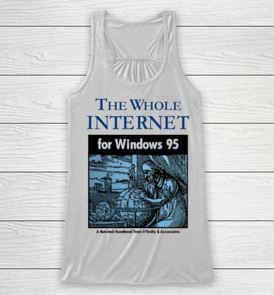 The Whole Internet For Windows 95 Racerback Tank