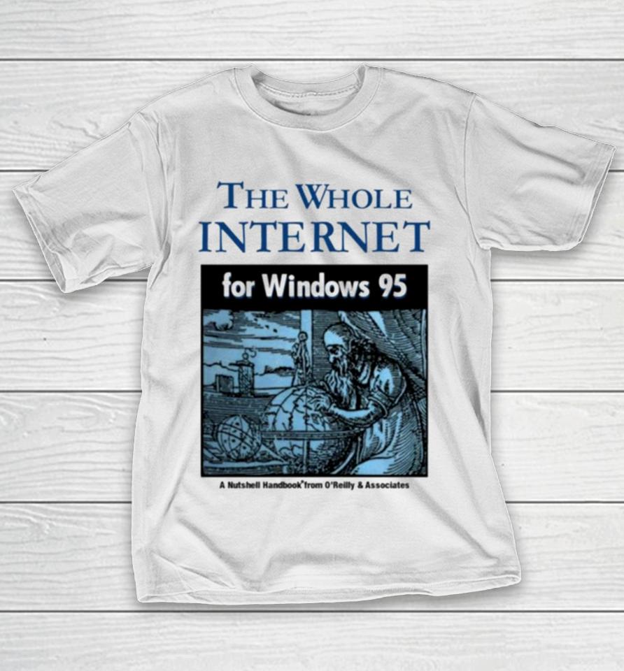The Whole Internet For Windows 95 T-Shirt
