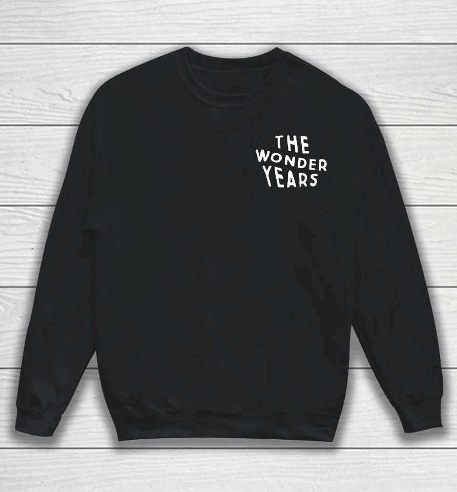 The Wonder Years The Hum Goes On Forever Sweatshirt