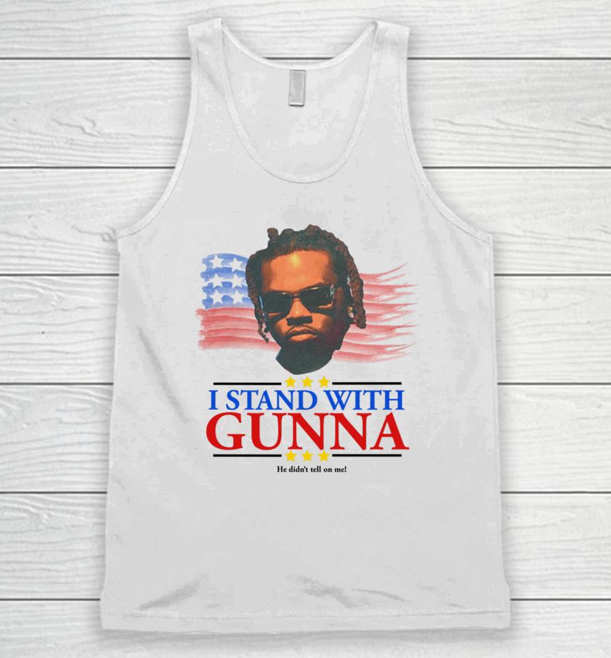 Thechildishstore I Stand With Gunna He Didn't Tell On Me Unisex Tank Top