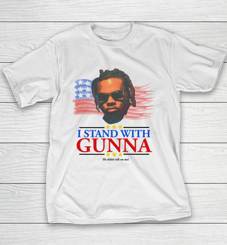 Thechildishstore I Stand With Gunna He Didn't Tell On Me Youth T-Shirt
