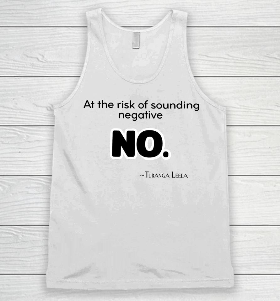 Thedorkyderic At The Risk Of Sounding Negative No Turanga Leela Unisex Tank Top