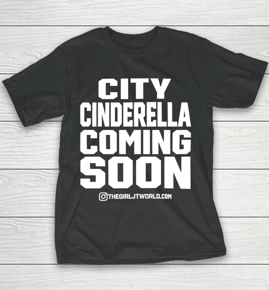 Thegirljt City Cinderella Coming Soon It's Grind Time No Flossing Youth T-Shirt
