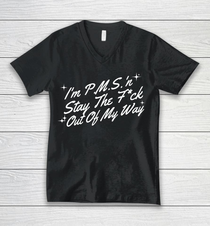 Thegirljtworld I'm P.m.s 'N Stay The Fuck Out Of My Way Unisex V-Neck T-Shirt