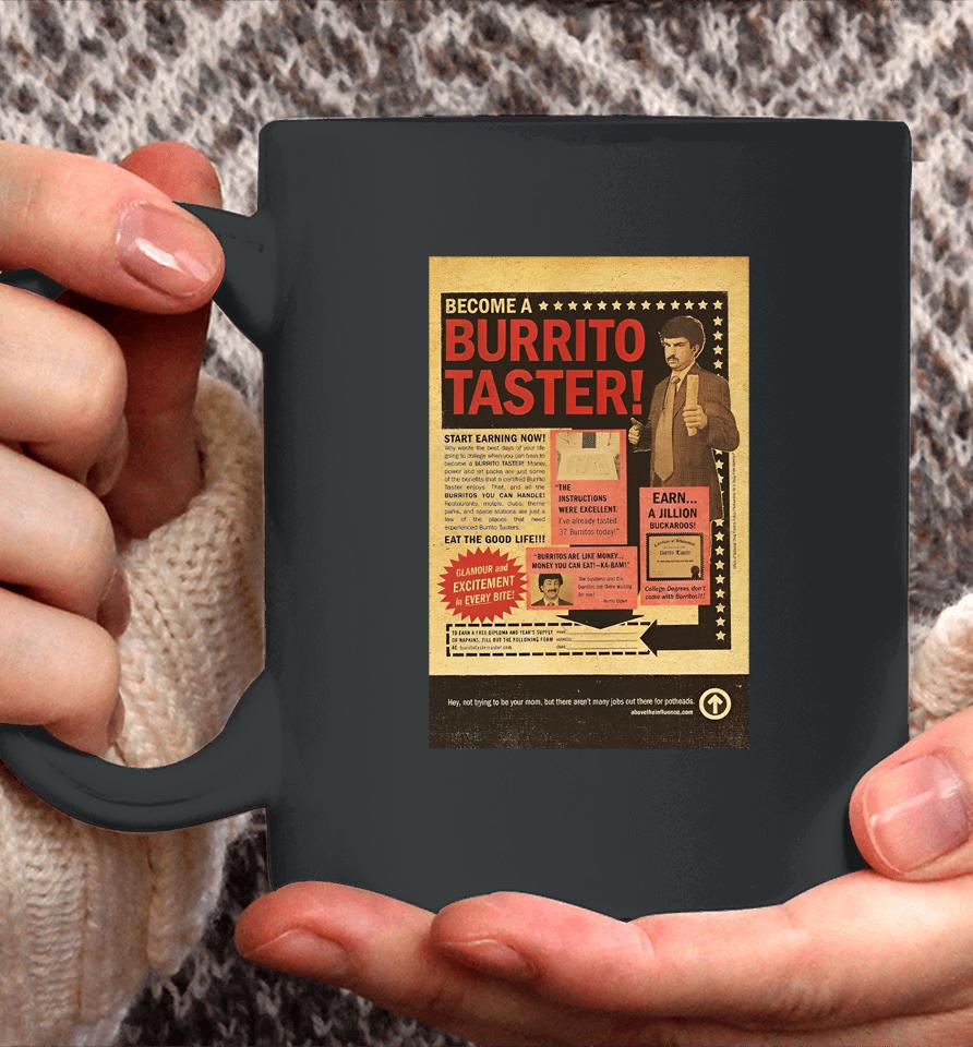 Thegoodshirts Become A Burrito Taster Coffee Mug