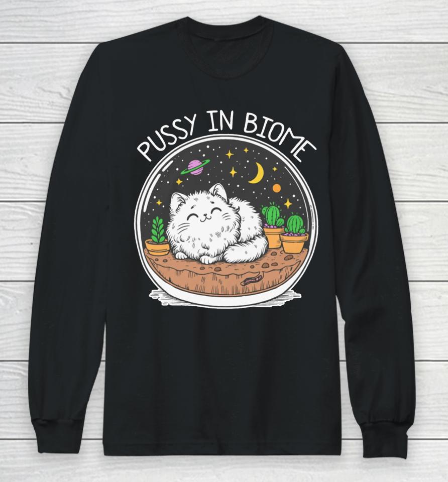 Thegoodshirts Store Pussy In Biome Long Sleeve T-Shirt
