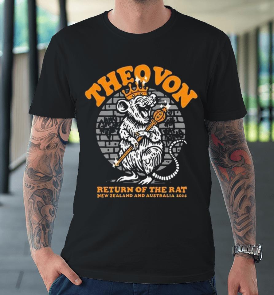 Theo Von Return Of The Rat New Zealand And Australia 2024 Premium T-Shirt