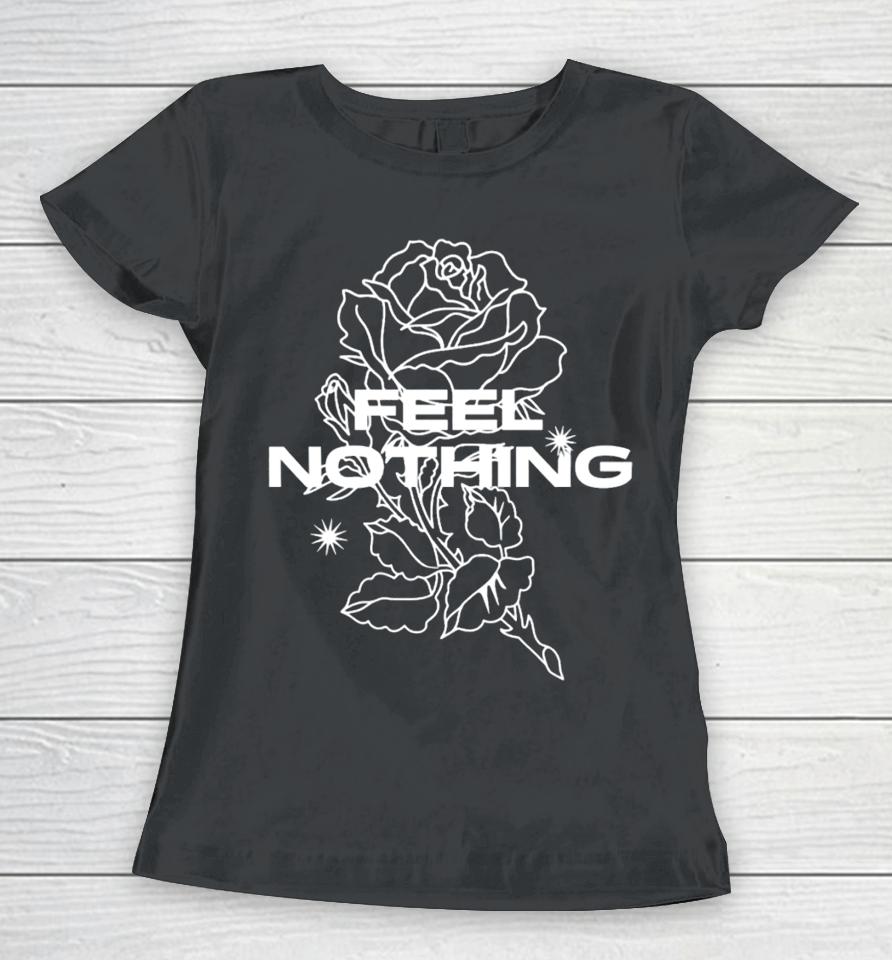 Theplotinyou Feel Nothing Women T-Shirt