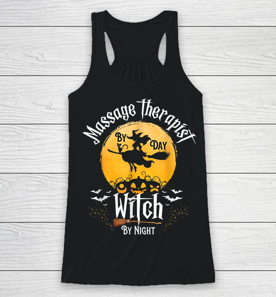 Therapy Halloween Massage Therapist By Day Witch Night Racerback Tank