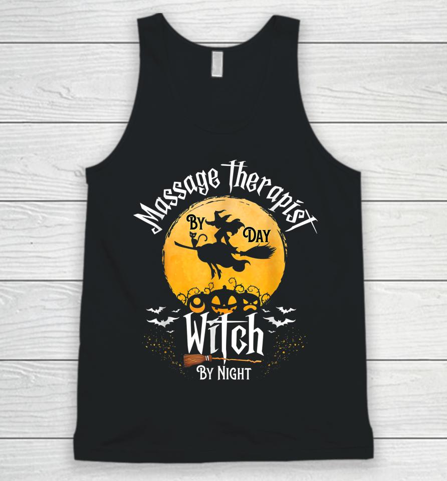 Therapy Halloween Massage Therapist By Day Witch Night Unisex Tank Top