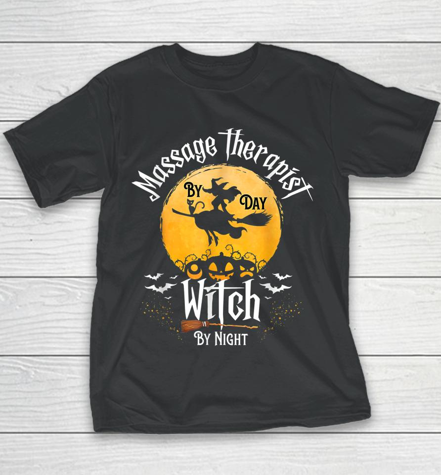 Therapy Halloween Massage Therapist By Day Witch Night Youth T-Shirt