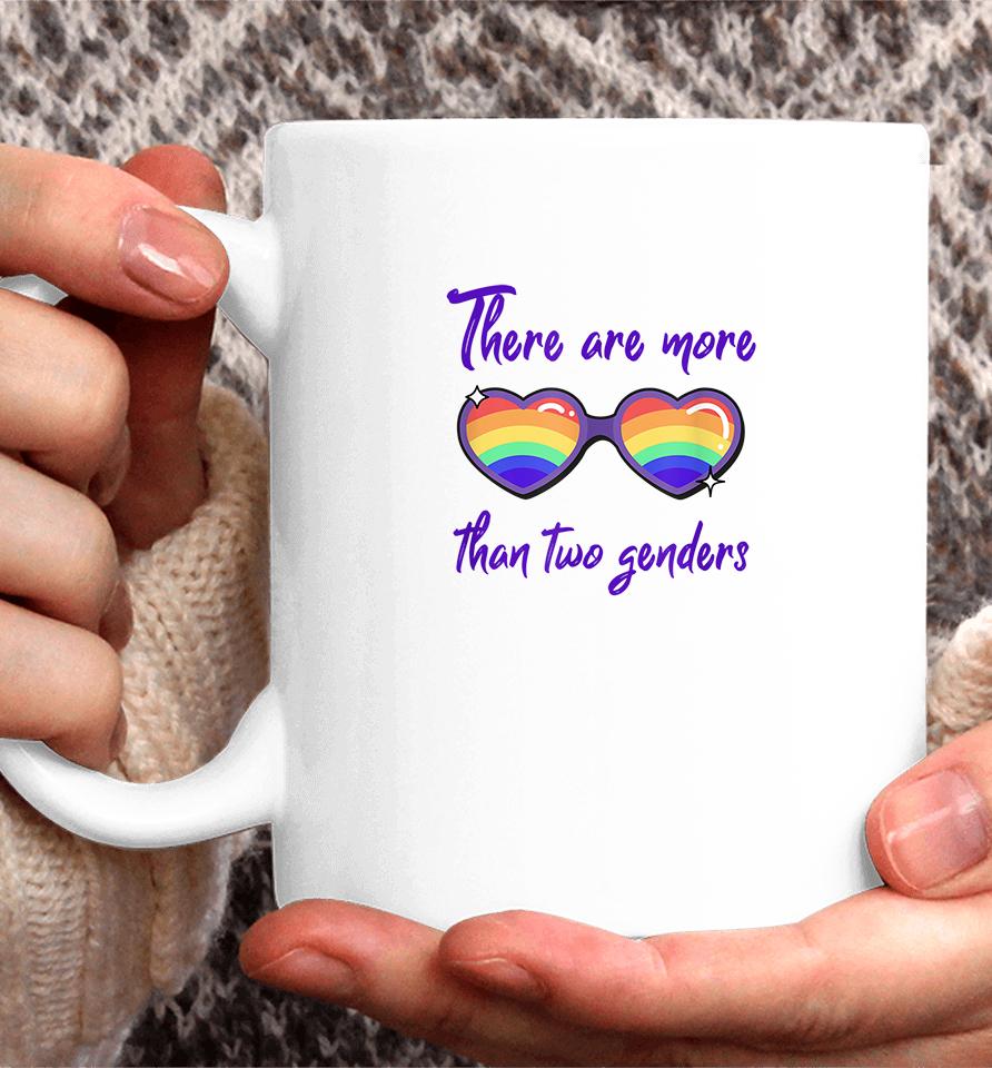 There Are More Than 2 Genders Coffee Mug