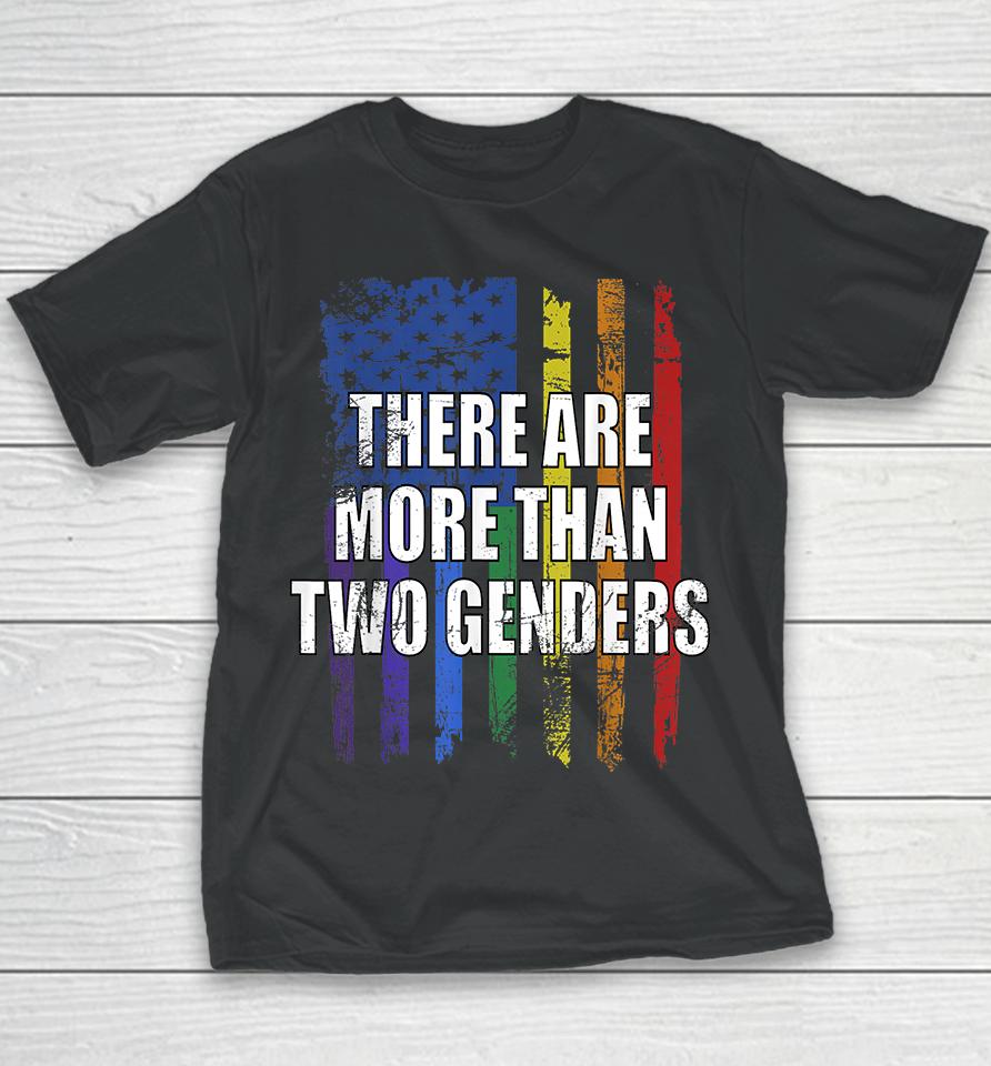 There Are More Than 2 Genders Youth T-Shirt
