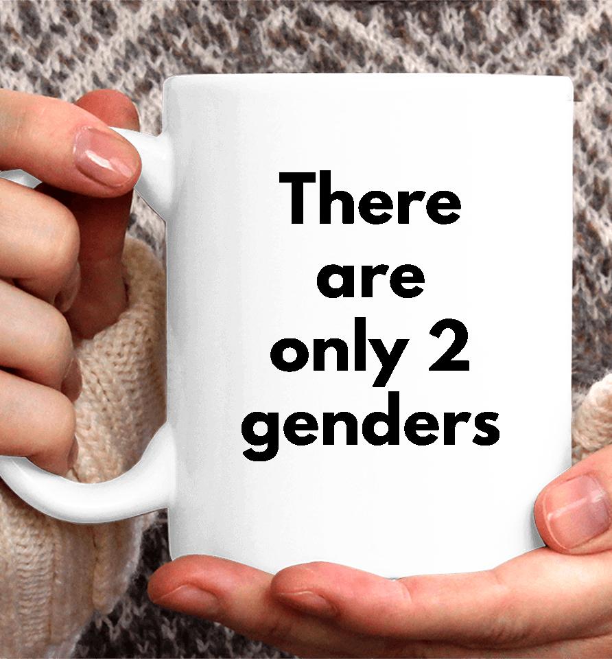 There Are Only 2 Genders Coffee Mug