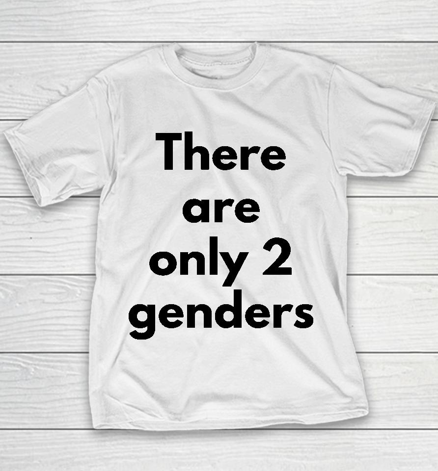 There Are Only 2 Genders Youth T-Shirt