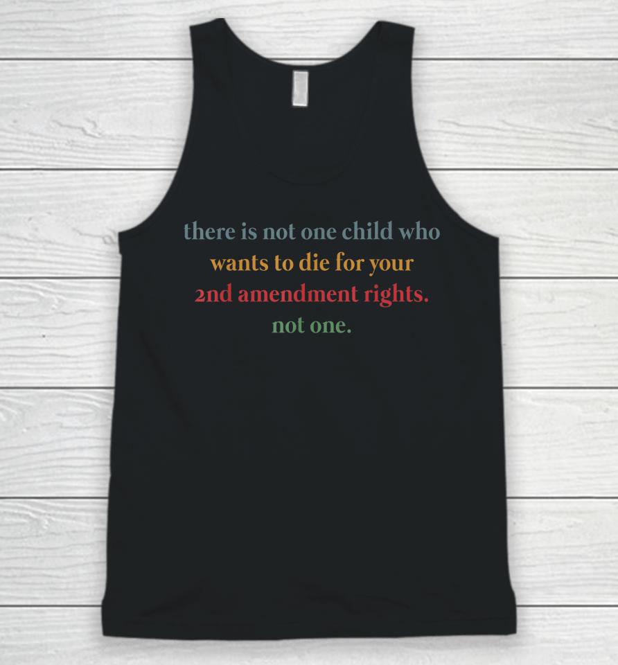 There Is Not One Child Who Wants To Die For Your 2Nd Retro Unisex Tank Top