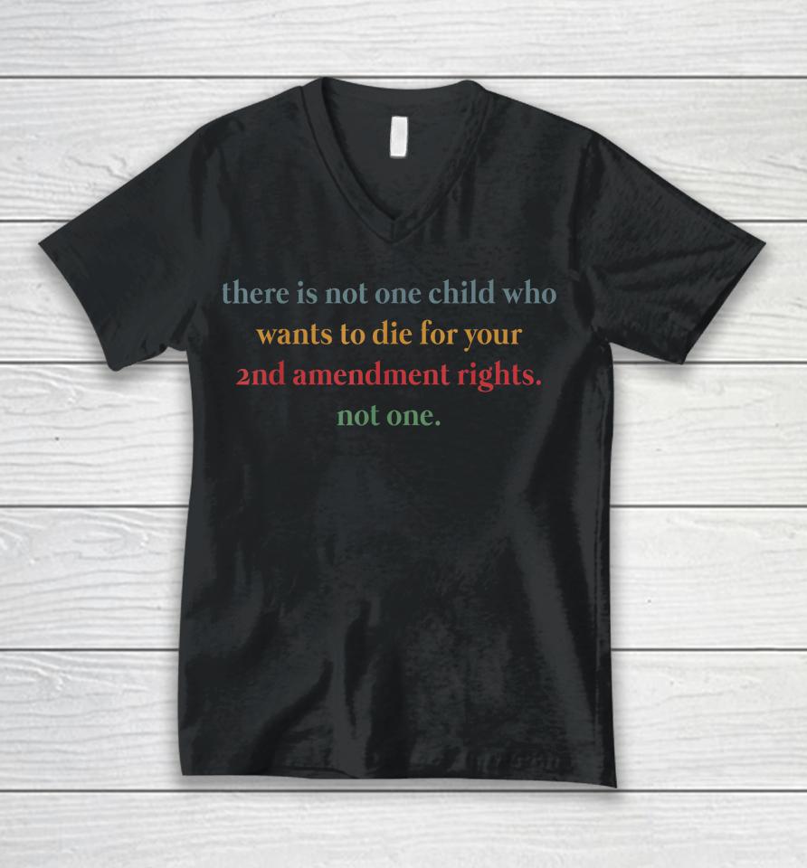 There Is Not One Child Who Wants To Die For Your 2Nd Retro Unisex V-Neck T-Shirt