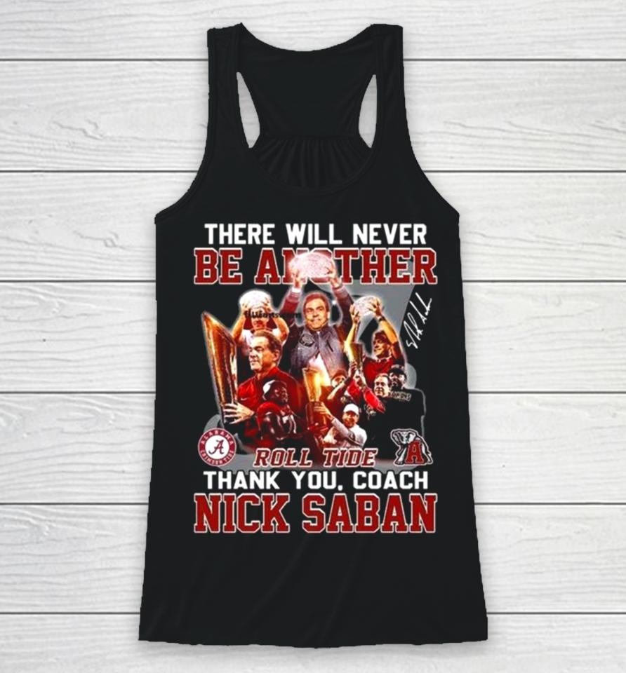 There Will Never Be Another Roll Tide Thank You, Coach Nick Saban Racerback Tank
