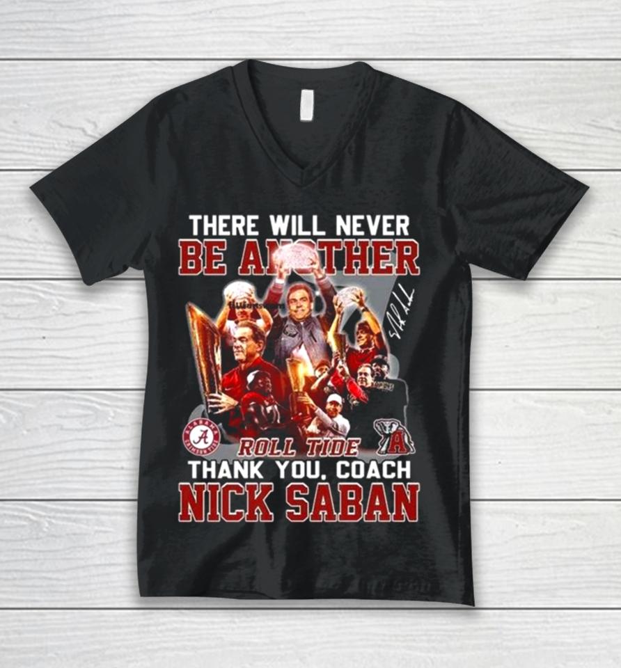 There Will Never Be Another Roll Tide Thank You, Coach Nick Saban Unisex V-Neck T-Shirt