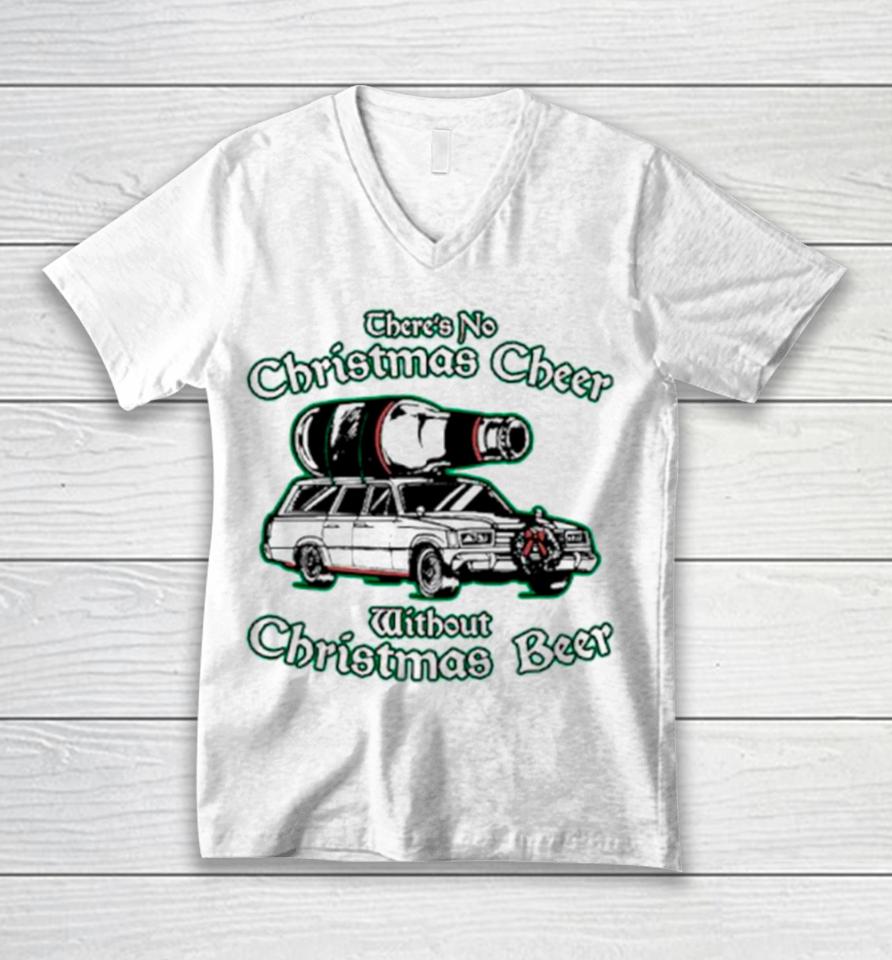 There’s No Christmas Cheer Without Christmas Beer Unisex V-Neck T-Shirt