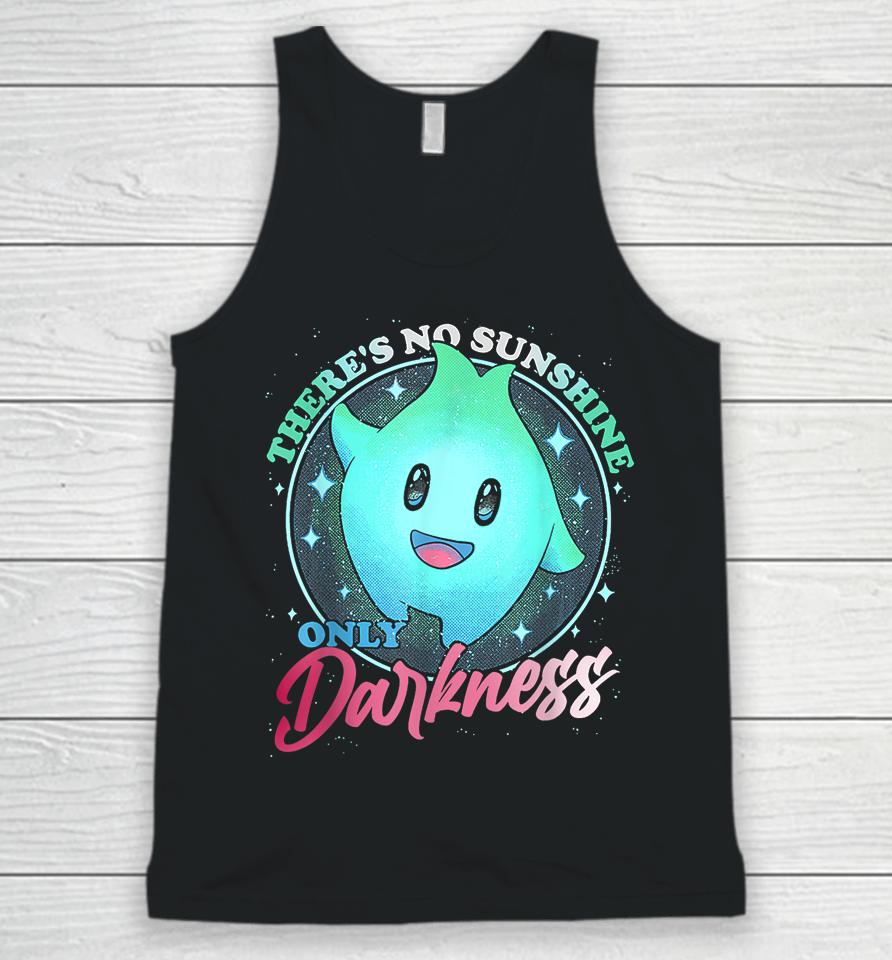 There's No Sunshine Only Darkness Cute Unisex Tank Top