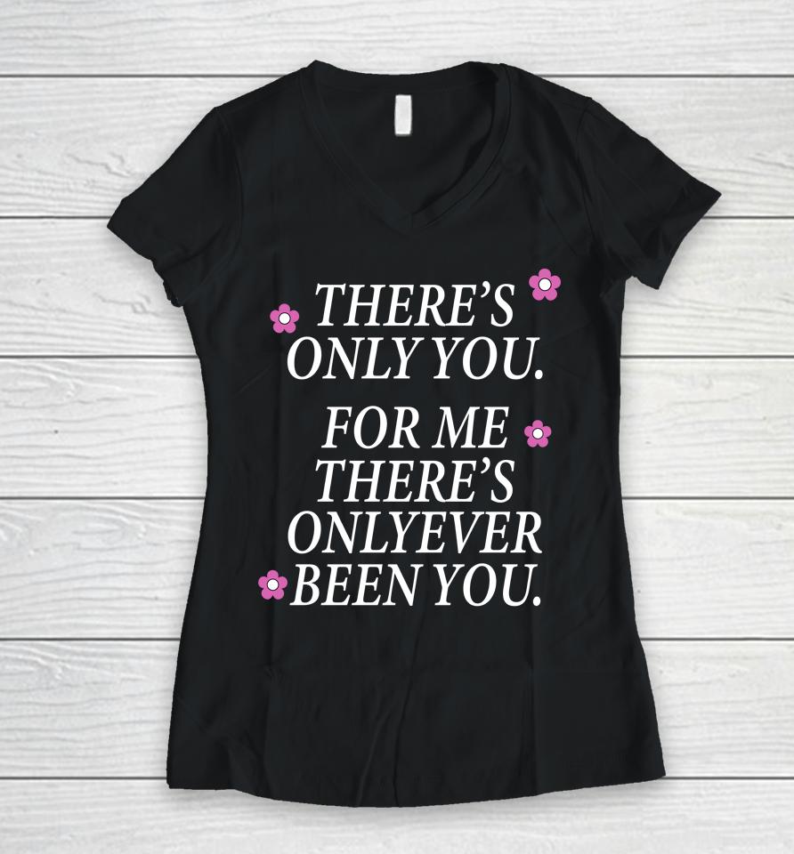 There's Only You For Me There's Only Ever Been You The Summer I Turned Pretty Women V-Neck T-Shirt