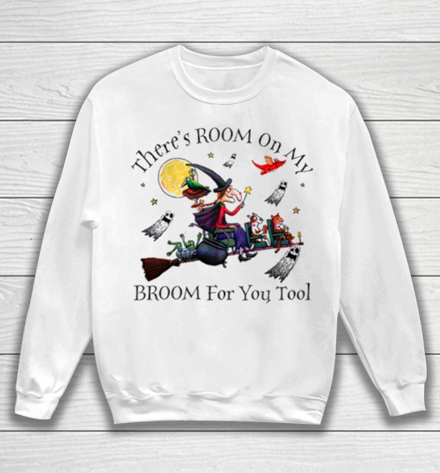 Theres Room On My Broom For You Too Teacher Witch Sweatshirt