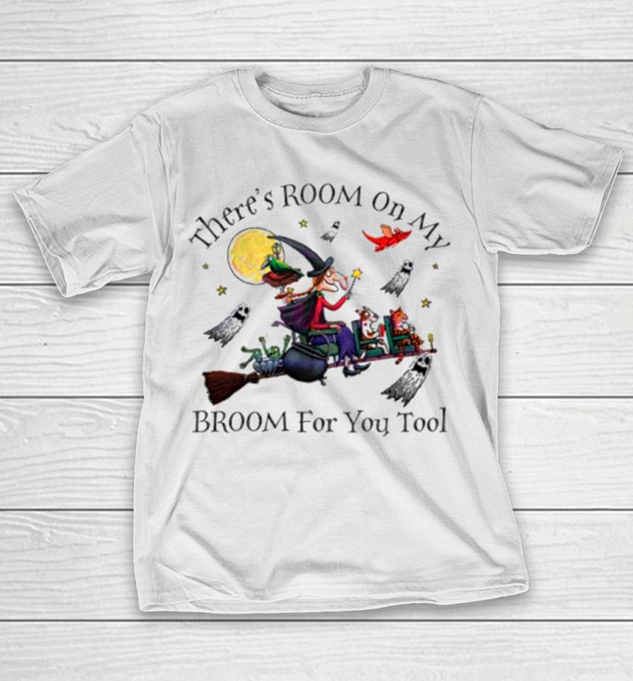 Theres Room On My Broom For You Too Teacher Witch T-Shirt