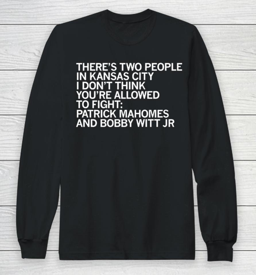 There’s Two People In Kansas City Long Sleeve T-Shirt