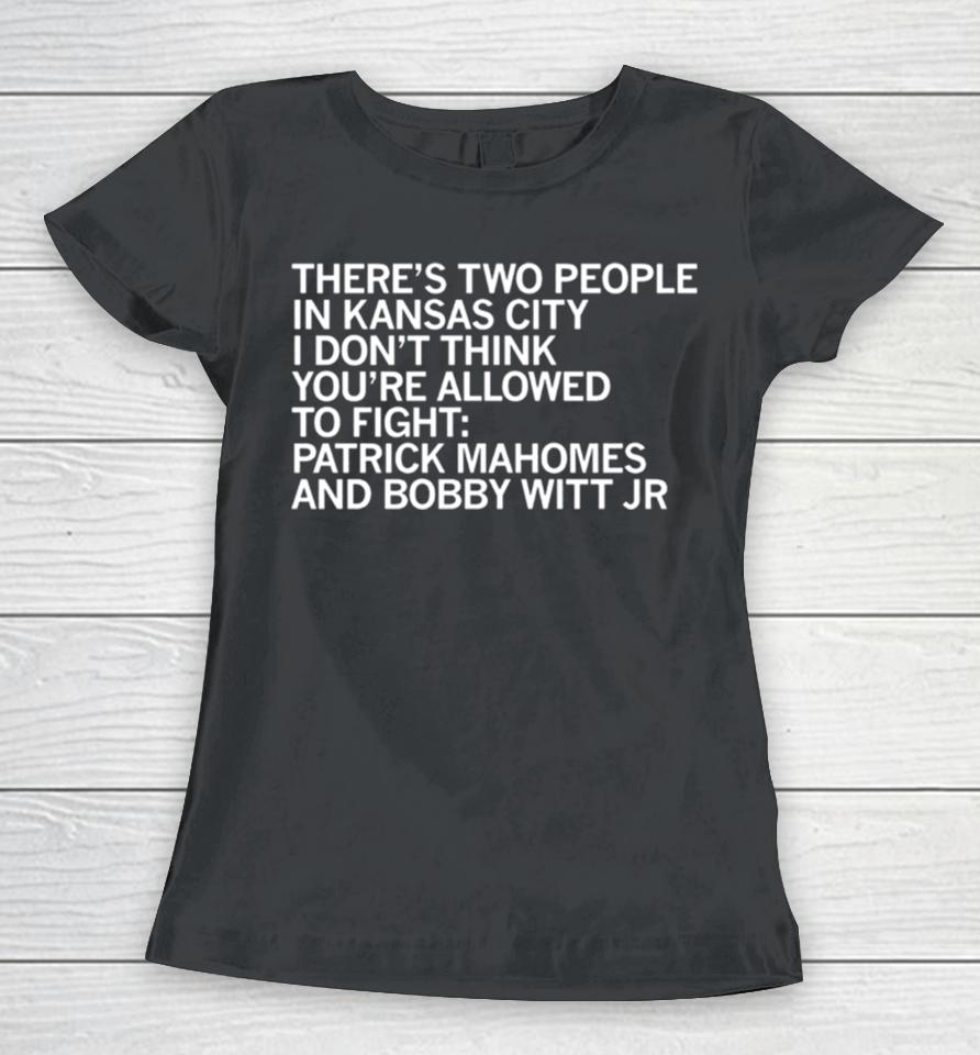 There’s Two People In Kansas City Women T-Shirt