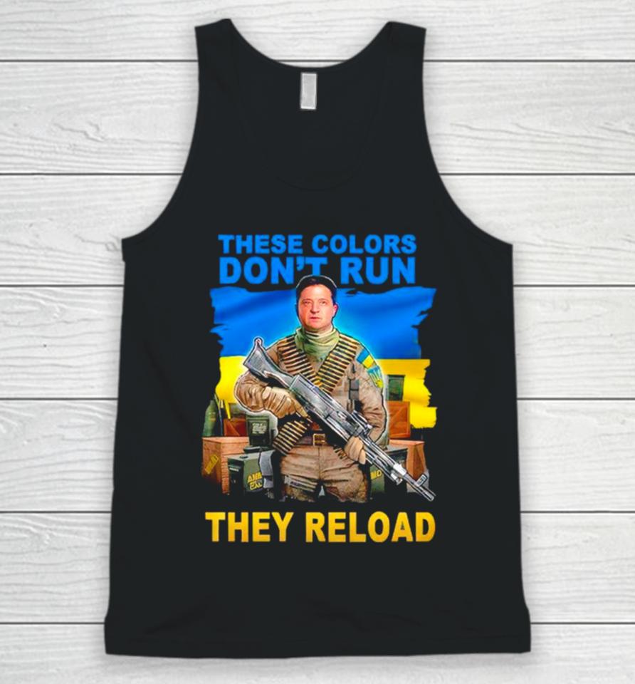 These Colors Don’t Run They Reload Ukraine Flag Unisex Tank Top